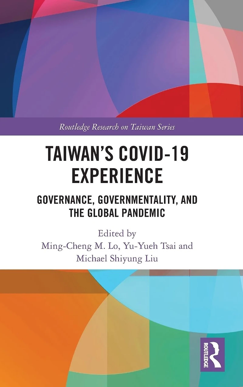 Taiwan's COVID-19 Experience: Governance, Governmentality, and the Global Pandemic