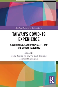 Taiwan's COVID-19 Experience: Governance, Governmentality, and the Global Pandemic