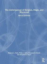 The Anthropology of Religion, Magic, and Witchcraft