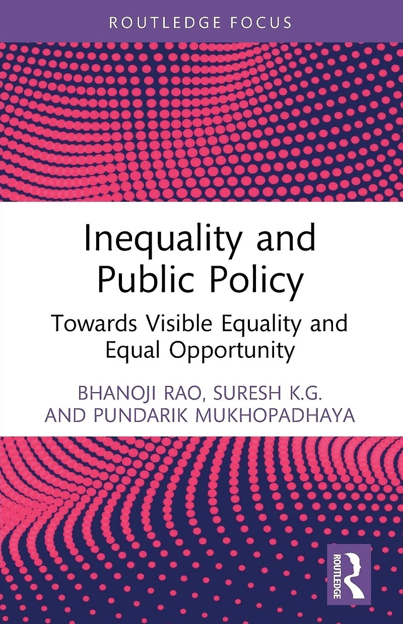 Inequality and Public Policy: Towards Visible Equality Equal Opportunity