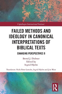 Failed Methods and Ideology Canonical Interpretation of Biblical Texts: Changing Perspectives 9