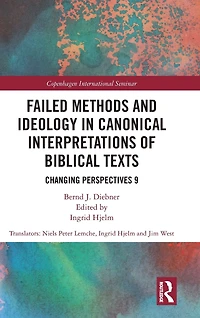 Failed Methods and Ideology Canonical Interpretation of Biblical Texts: Changing Perspectives 9
