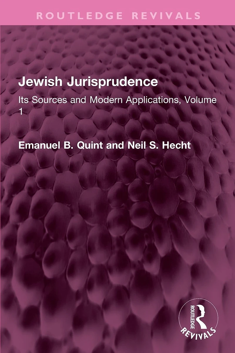 Jewish Jurisprudence: Its Sources and Modern Applications