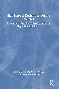 High-Impact Design for Online Courses: Blueprinting Quality Digital Learning Eight Practical Steps