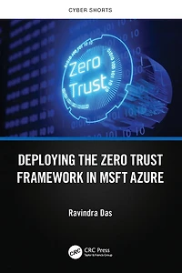 Deploying the Zero Trust Framework MSFT Azure