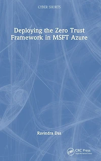 Deploying the Zero Trust Framework MSFT Azure