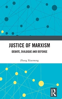 Justice of Marxism: Debate, Dialogue and Defense