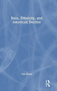Race, Ethnicity, and American Decline