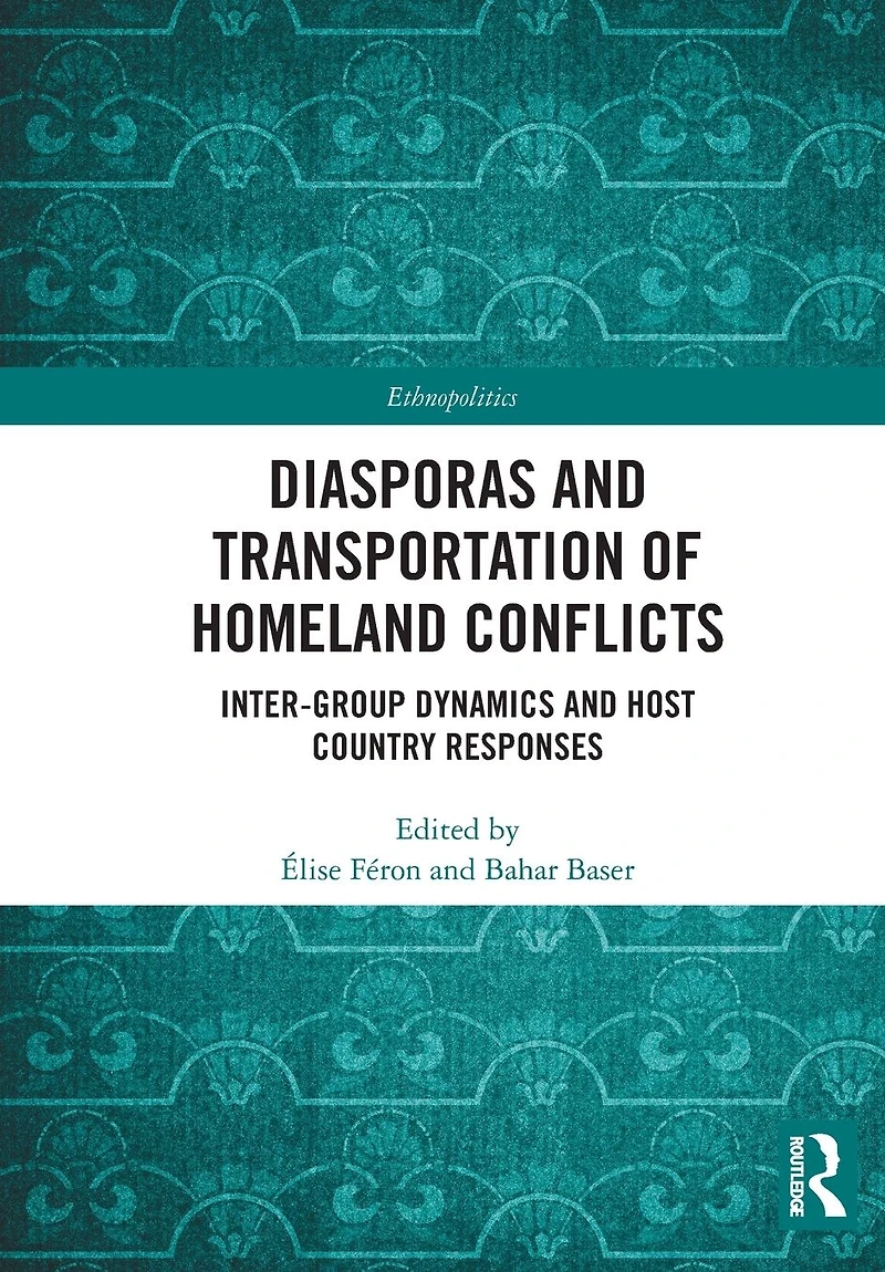 Diasporas and Transportation of Homeland Conflicts: Inter-group Dynamics Host Country Responses