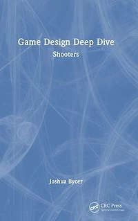 Game Design Deep Dive: Shooters