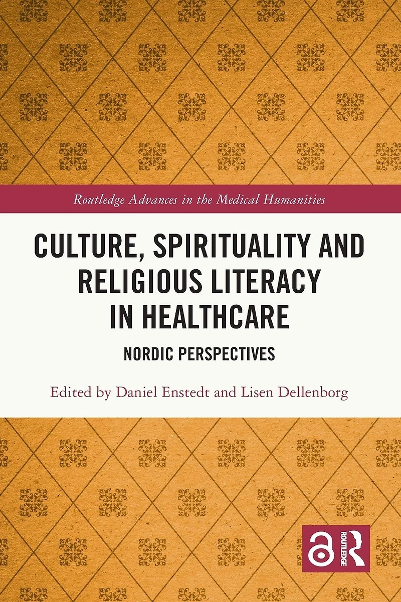 Culture, Spirituality and Religious Literacy Healthcare: Nordic Perspectives