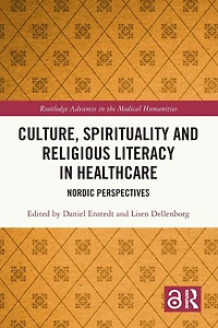 Culture, Spirituality and Religious Literacy Healthcare: Nordic Perspectives