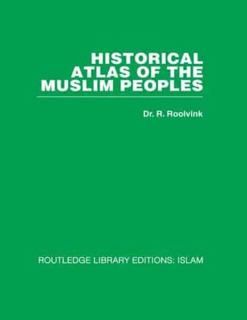 Historical Atlas of the Muslim Peoples