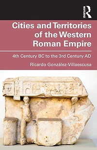 Cities and Territories of the Western Roman Empire: 4th Century BC to 3rd AD