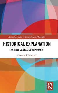 Historical Explanation: An Anti-Causalist Approach