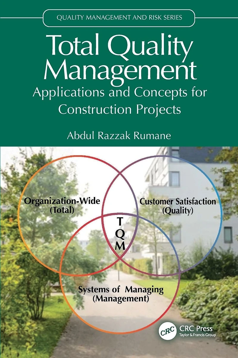 Total Quality Management: Applications and Concepts for Construction Projects