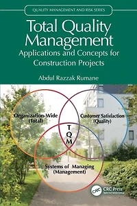 Total Quality Management: Applications and Concepts for Construction Projects