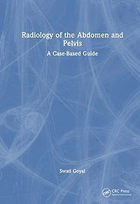 Radiology of the Abdomen and Pelvis: A Case-Based Guide