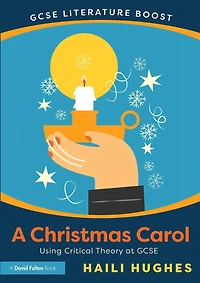 GCSE Literature Boost: A Christmas Carol: Using Critical Theory at