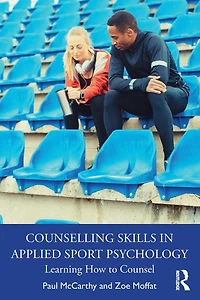 Counselling Skills Applied Sport Psychology: Learning How to Counsel