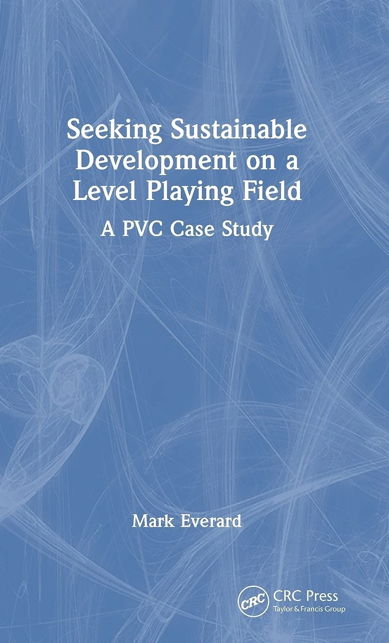 Seeking Sustainable Development on A Level Playing Field: PVC Case Study