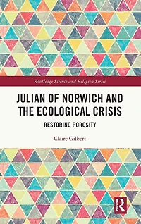 Julian of Norwich and the Ecological Crisis: Restoring Porosity