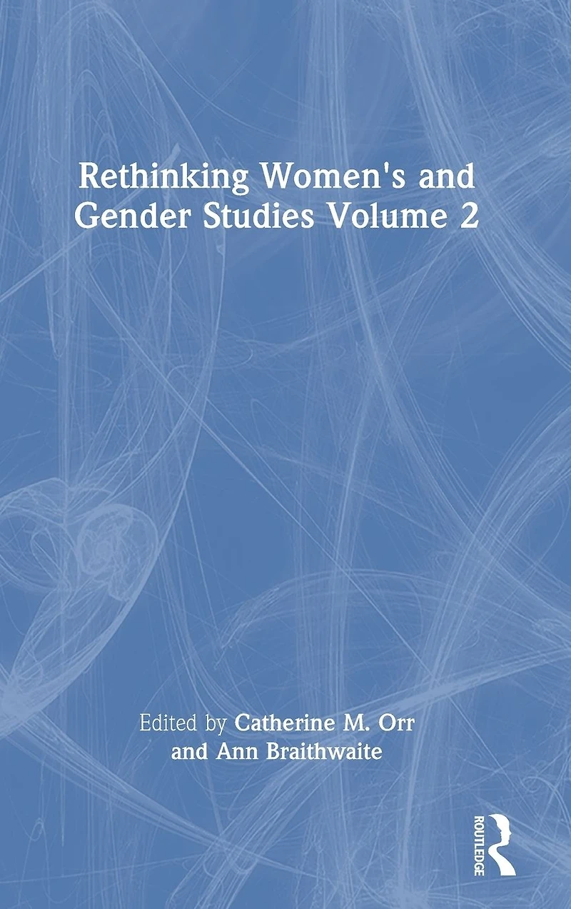 Rethinking Women's and Gender Studies Volume 2