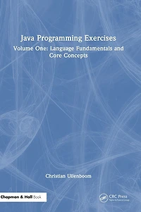 Java Programming Exercises: Volume One: Language Fundamentals and Core Concepts