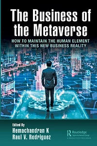 the Business of Metaverse: How to Maintain Human Element Within this New Reality