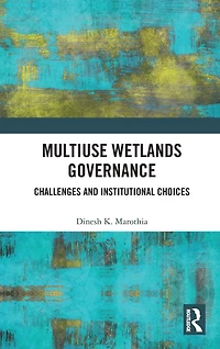 Multiuse Wetlands Governance: Challenges and Institutional Choices