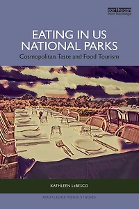 Eating US National Parks: Cosmopolitan Taste and Food Tourism