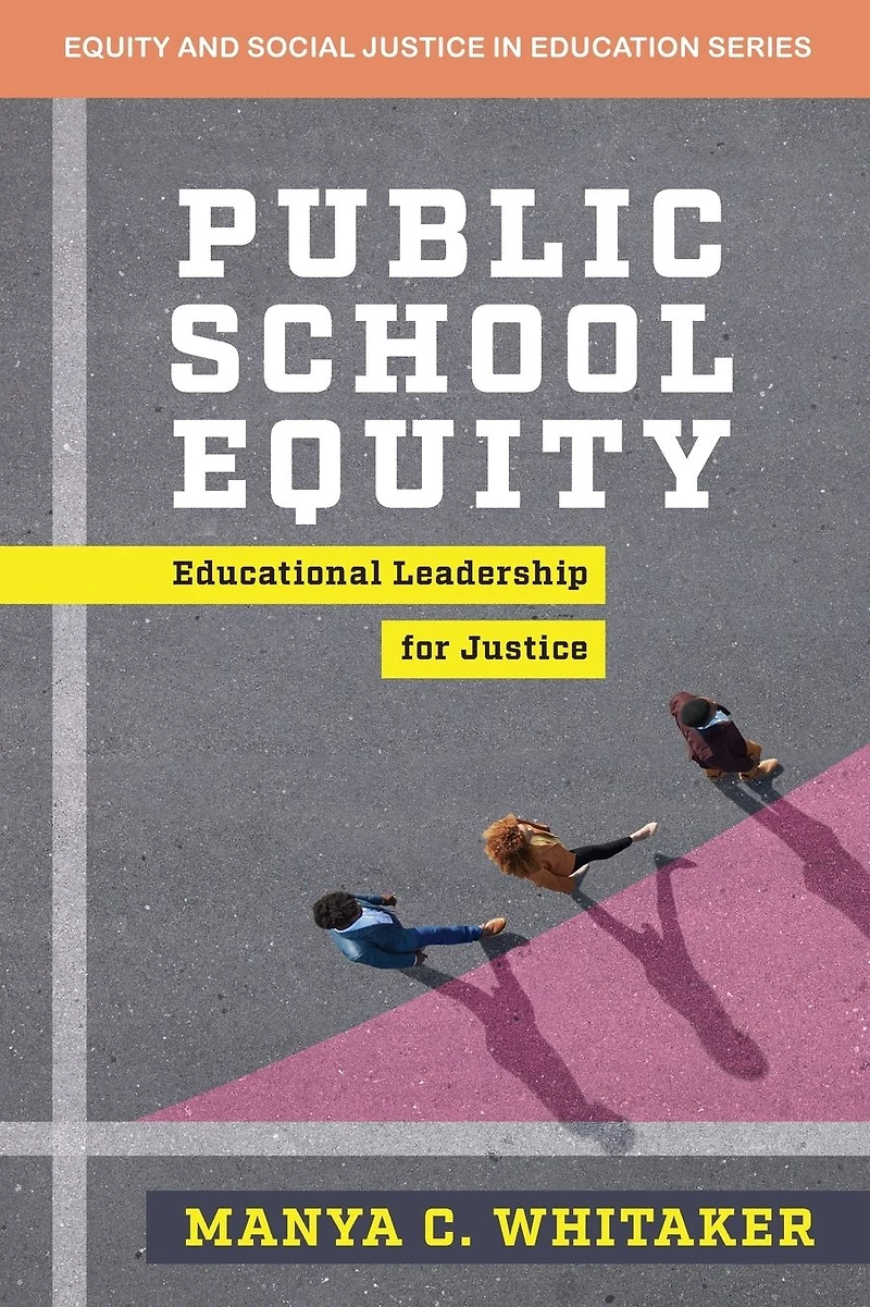 Public School Equity: Educational Leadership for Justice