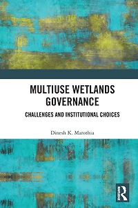 Multiuse Wetlands Governance: Challenges and Institutional Choices