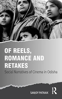 of Reels, Romance and Retakes: Social Narratives Cinema Odisha