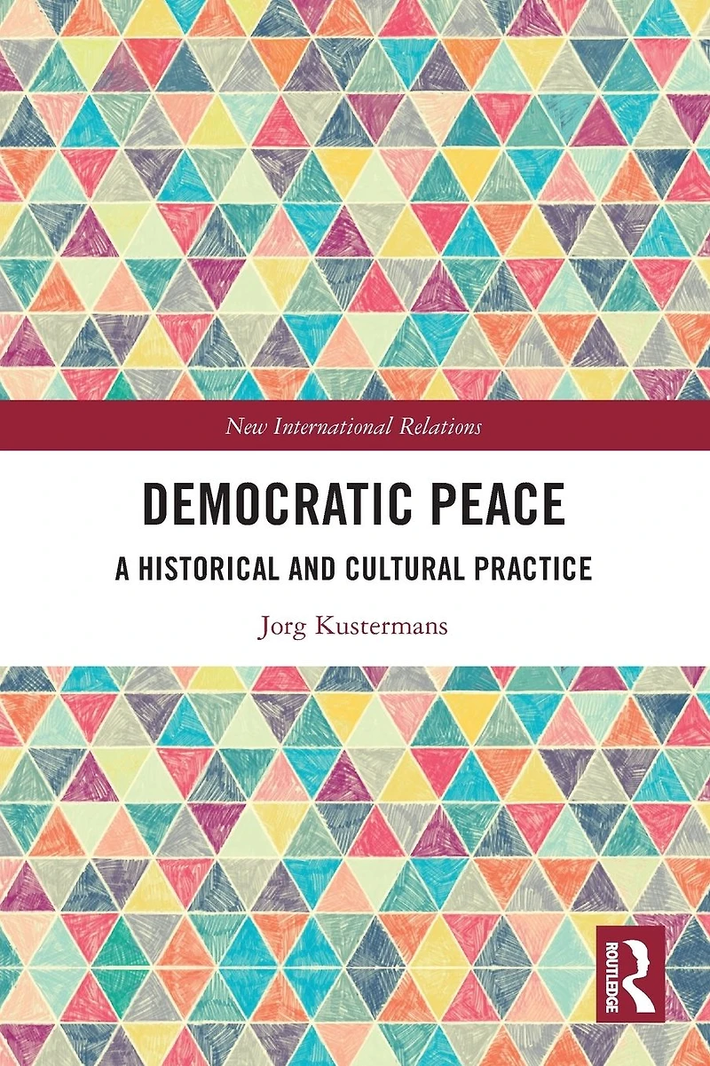 Democratic Peace: A Historical and Cultural Practice