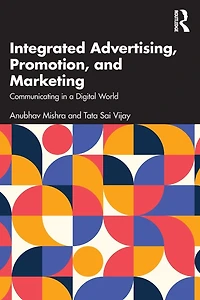 Integrated Advertising, Promotion, and Marketing: Communicating a Digital World