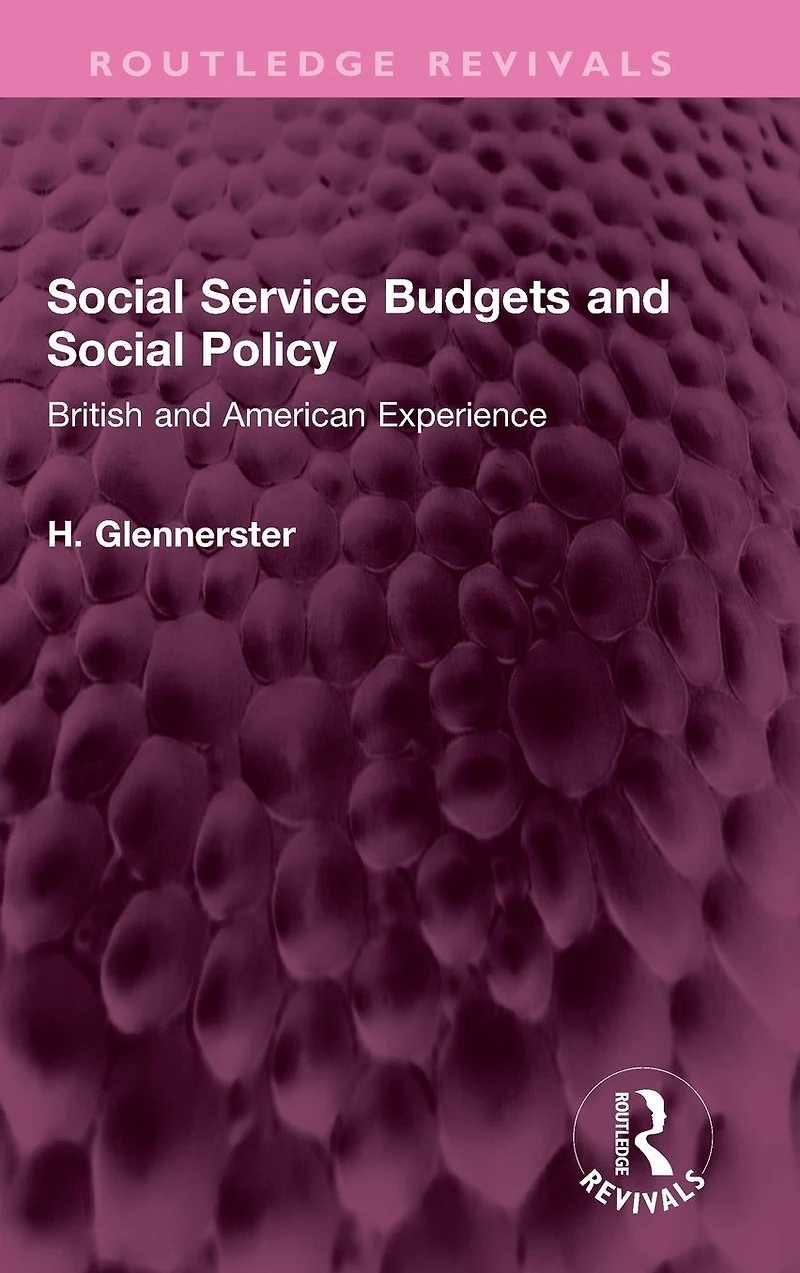 Social Service Budgets and Policy: British American Experience