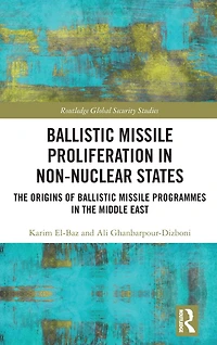 Ballistic Missile Proliferation Non-Nuclear States: the Origins of Programmes Middle East