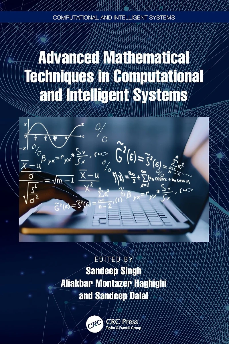 Advanced Mathematical Techniques Computational and Intelligent Systems