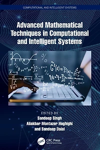 Advanced Mathematical Techniques Computational and Intelligent Systems