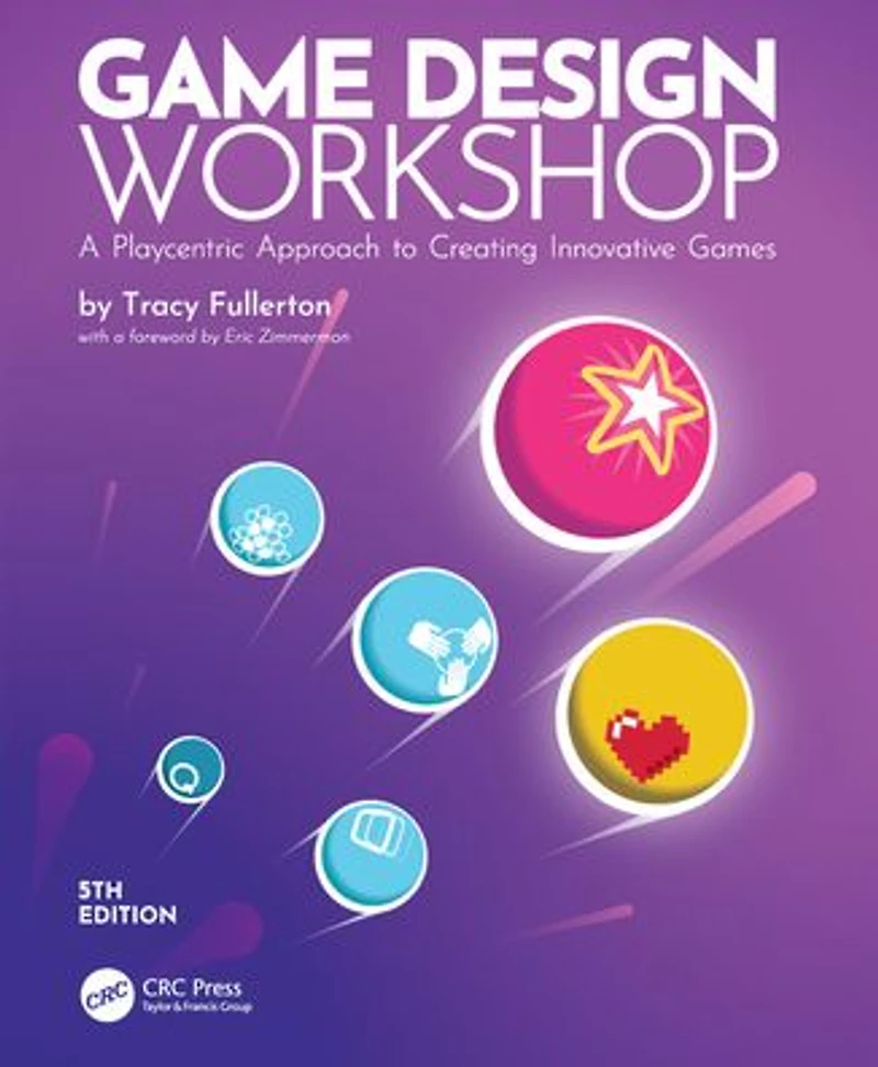 Game Design Workshop: A Playcentric Approach to Creating Innovative Games
