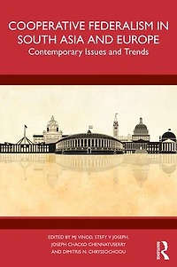 Cooperative Federalism South Asia and Europe: Contemporary Issues Trends
