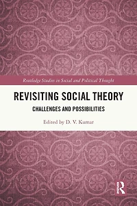 Revisiting Social Theory: Challenges and Possibilities