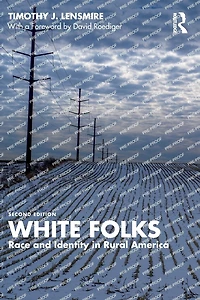 White Folks: Race and Identity Rural America