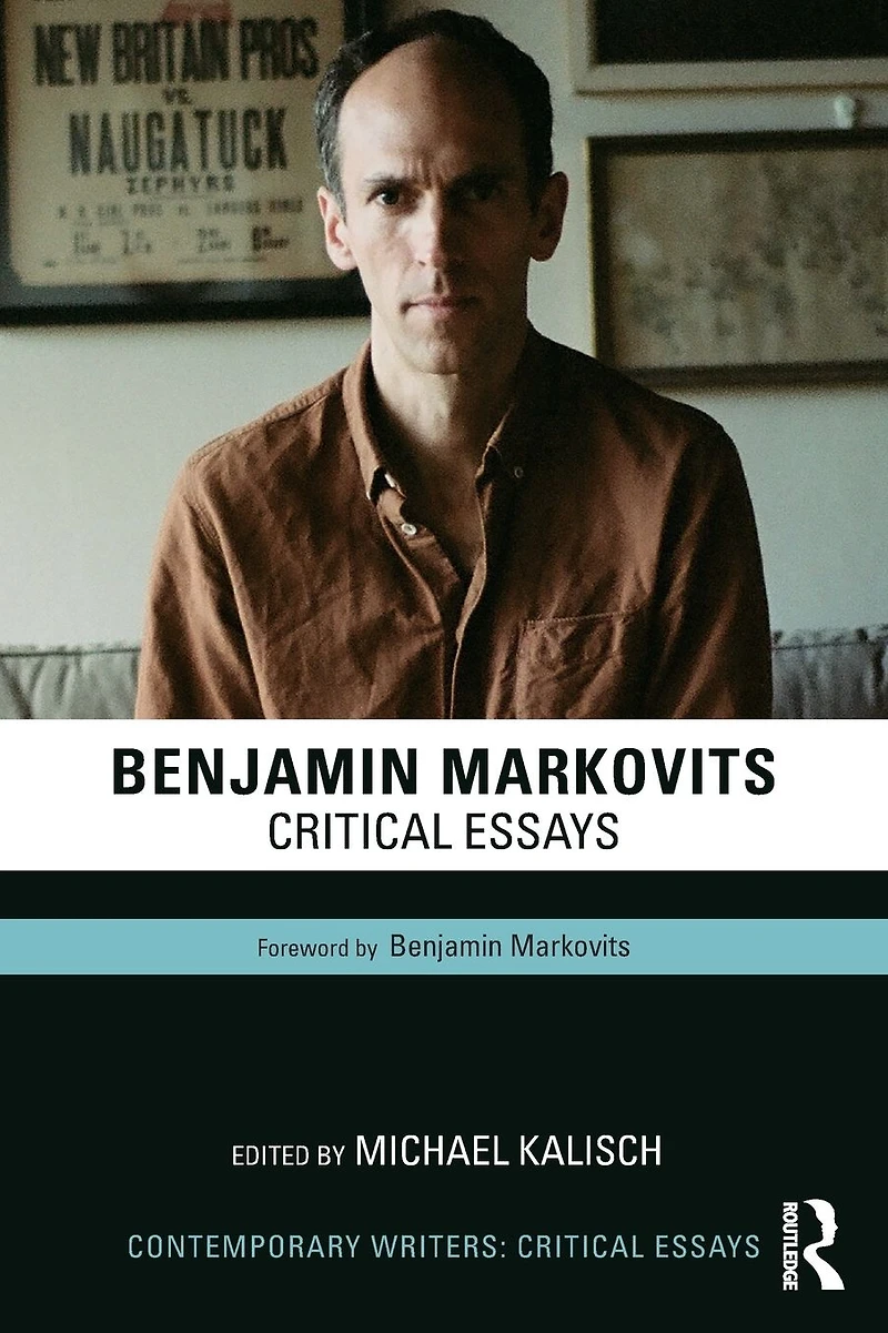 Benjamin Markovits: Critical Essays