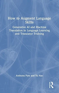 How to Augment Language Skills: Generative AI and Machine Translation Learning Translator Training