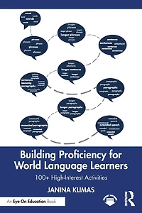 Building Proficiency for World Language Learners: 100+ High-Interest Activities
