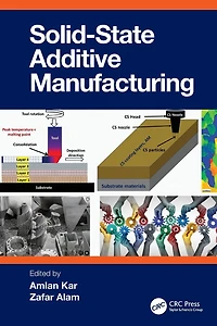 Solid State Additive Manufacturing