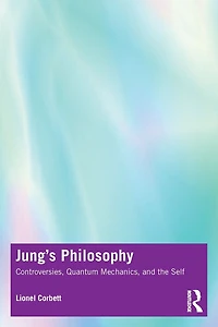 Jung's Philosophy: Controversies, Quantum Mechanics, and the Self