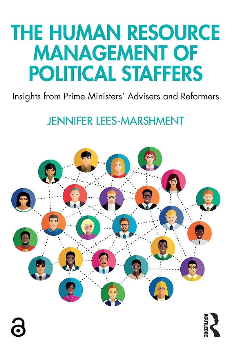 The Human Resource Management of Political Staffers: Insights from Prime Ministers' Advisers and Reformers